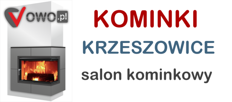 Kominki Krzeszowice i Trzebinia